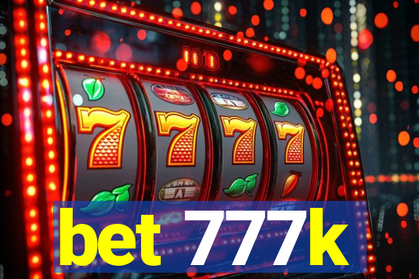 bet 777k